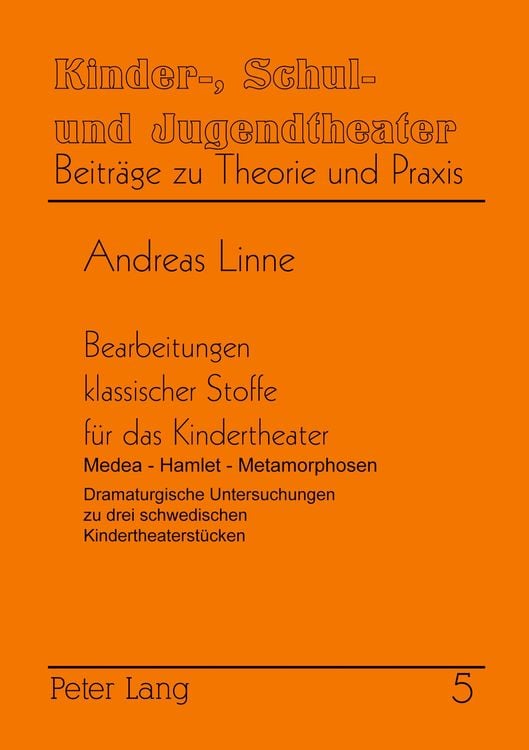 Produktbild: Bearbeitungen klassischer Stoffe f&uuml;r das Kindertheater