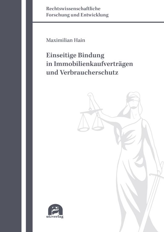 Produktbild: Einseitige Bindung in Immobilienkaufvertr&auml;gen und Verbraucherschutz
