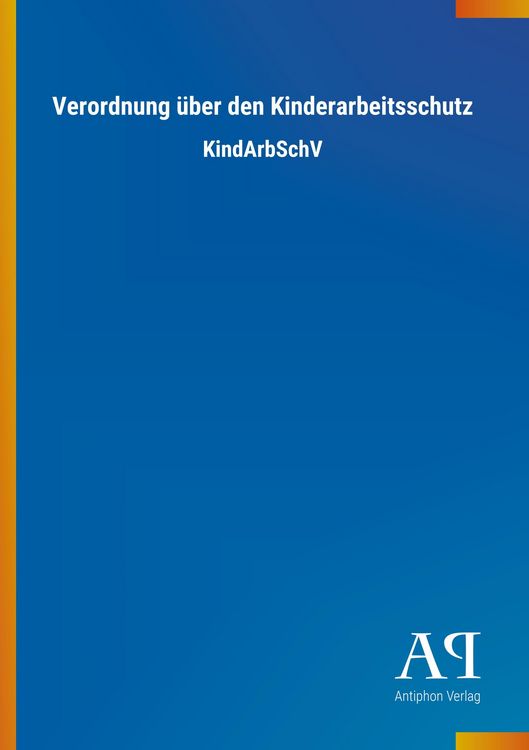 Produktbild: Verordnung &uuml;ber den Kinderarbeitsschutz