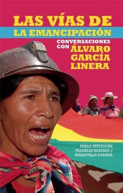 Produktbild: Las V&iacute;as de Emancipaci&oacute;n En Bolivia: Conversaciones Con Alvaro Garcia Linera