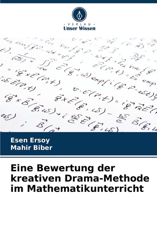 Produktbild: Eine Bewertung der kreativen Drama-Methode im Mathematikunterricht