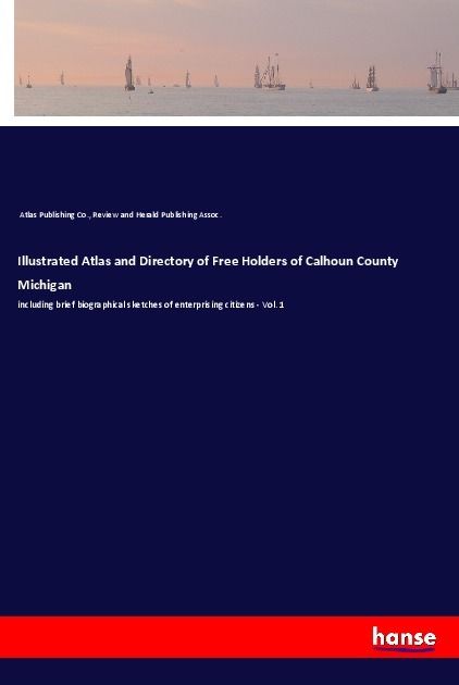 Produktbild: Illustrated Atlas and Directory of Free Holders of Calhoun County Michigan