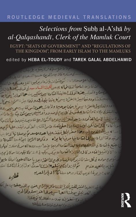 Produktbild: Selections from Subh al-A'sh&iquest; by al-Qalqashandi, Clerk of the Mamluk Court