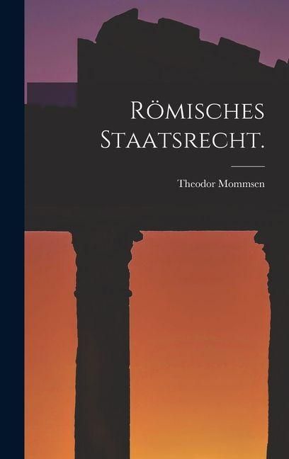 Produktbild: R&ouml;misches Staatsrecht.