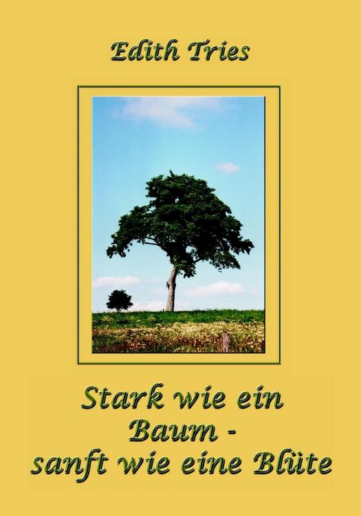 Produktbild: Stark wie ein Baum - sanft wie eine Bl&uuml;te