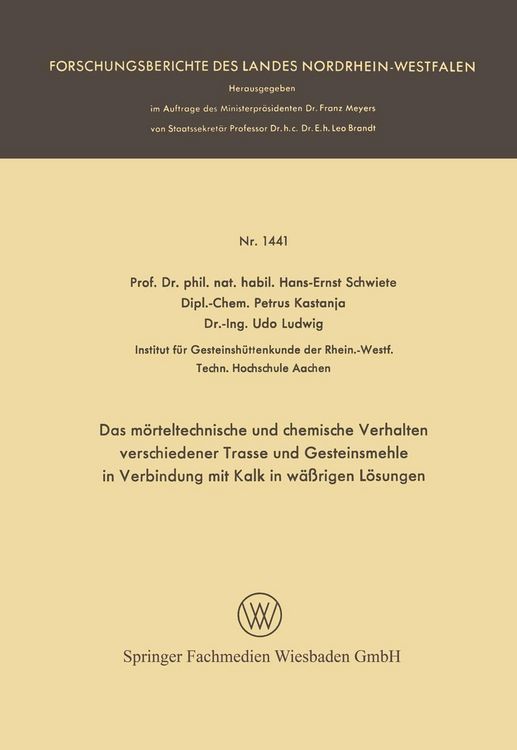 Produktbild: Das m&ouml;rteltechnische und chemische Verhalten verschiedener Trasse und Gesteinsmehle in Verbindung mit Kalk in w&auml;&szlig;rigen L&ouml;sungen