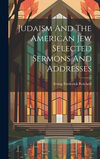 Produktbild: Judaism And The American Jew Selected Sermons And Addresses