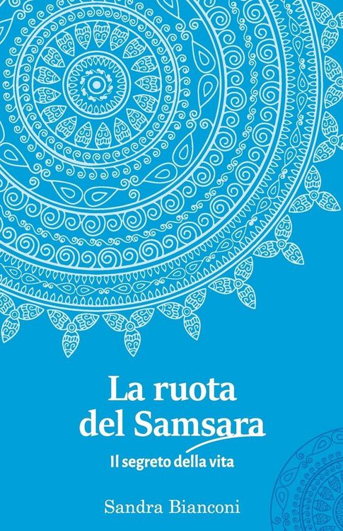 Produktbild: La ruota del Samsara - il segreto della vita