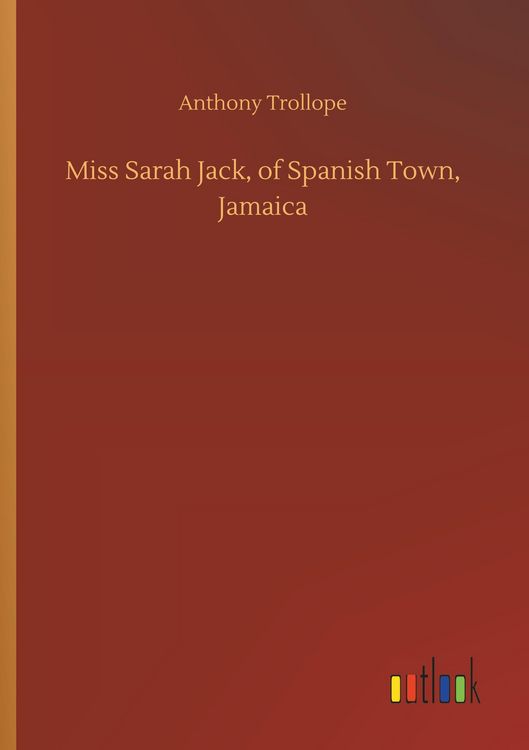 Produktbild: Miss Sarah Jack, of Spanish Town, Jamaica