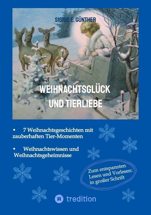 Produktbild: Weihnachtsgl&uuml;ck und Tierliebe &ndash; Kurzgeschichten und Legenden, in denen Tiere eine &uuml;berraschende Rolle spielen + Wissen und Geheimnisvolles zu Nikolaus, Weihnachtsmann, Christkind, Krampus & Co.