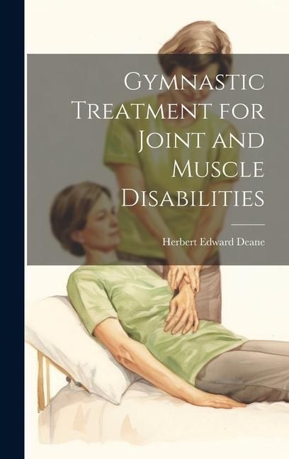 Produktbild: Gymnastic Treatment for Joint and Muscle Disabilities