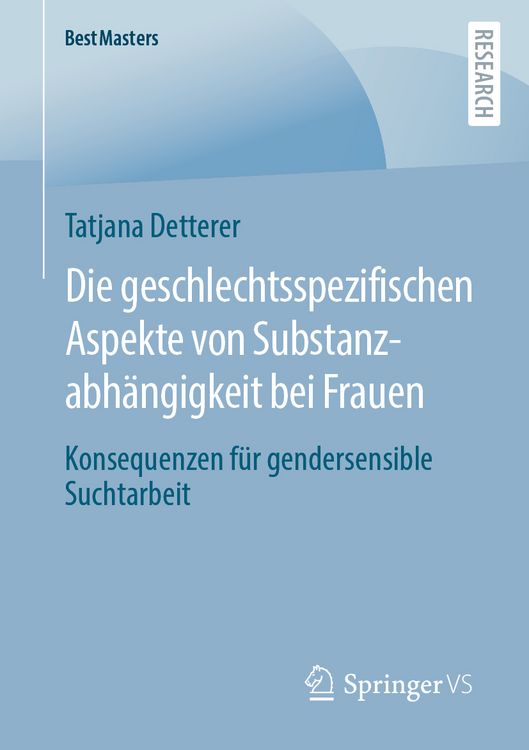 Produktbild: Die geschlechtsspezifischen Aspekte von Substanzabh&auml;ngigkeit bei Frauen