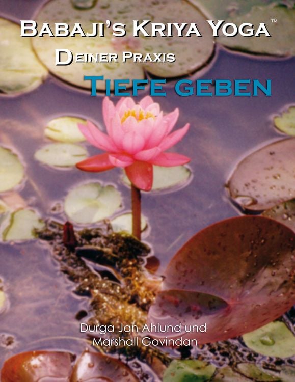 Produktbild: Babaji&acute;s Kriya Yoga - Deiner Praxis Tiefe geben