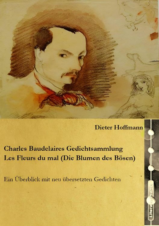Produktbild: Charles Baudelaires Gedichtsammlung Les Fleurs du mal (Die Blumen des B&ouml;sen)