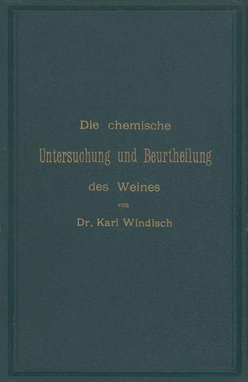 Produktbild: Die chemische Untersuchung und Beurtheilung des Weines