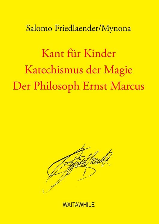 Produktbild: Kant f&uuml;r Kinder / Katechismus der Magie / Der Philosoph Ernst Marcus