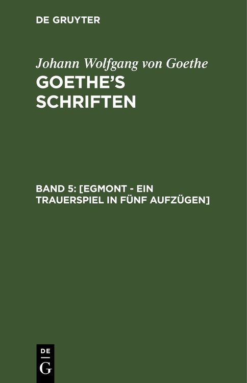 Bild vom Artikel [Egmont - Ein Trauerspiel in fünf Aufzügen] vom Autor Johann Wolfgang von Goethe