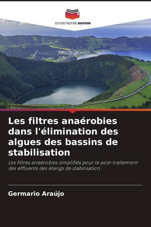 Produktbild: Les filtres ana&eacute;robies dans l'&eacute;limination des algues des bassins de stabilisation