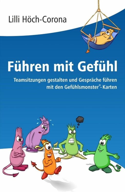 Produktbild: F&uuml;hren mit Gef&uuml;hl Anleitung f&uuml;r F&uuml;hrungskr&auml;fte