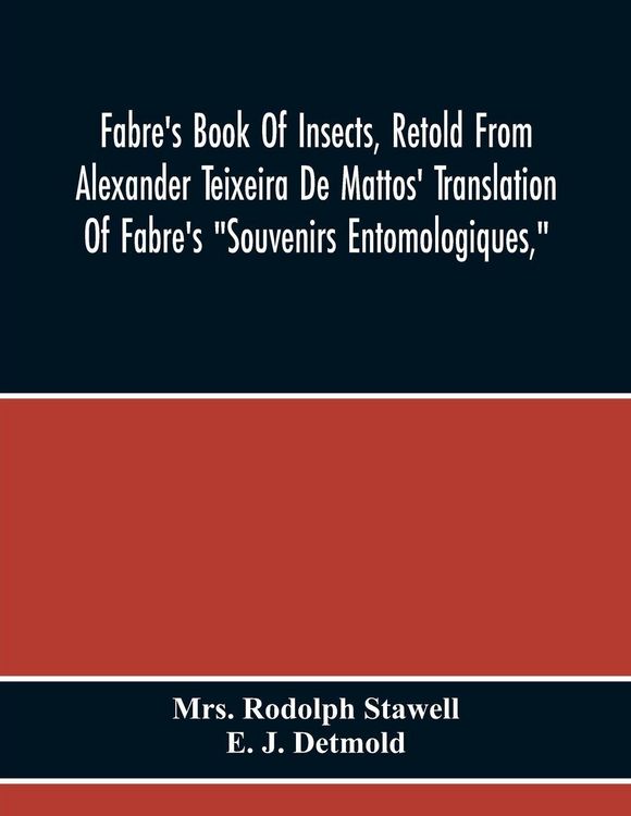 Produktbild: Fabre'S Book Of Insects, Retold From Alexander Teixeira De Mattos' Translation Of Fabre'S "Souvenirs Entomologiques,"
