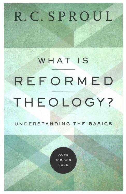 Produktbild: What Is Reformed Theology? - Understanding the Basics