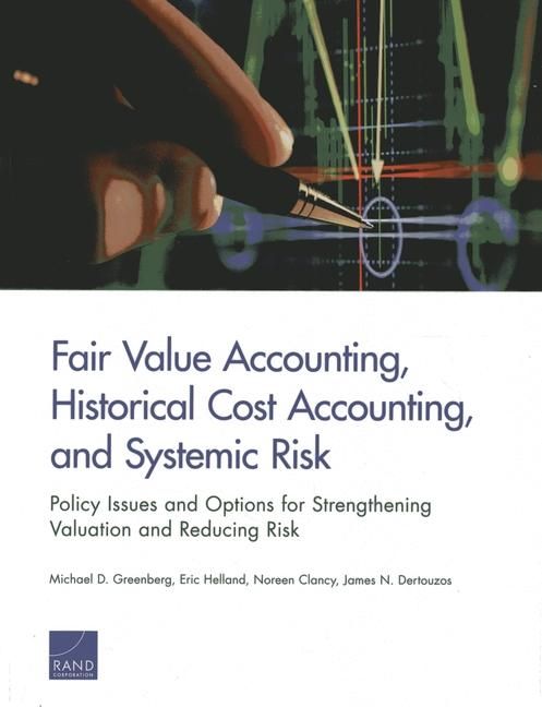Produktbild: Fair Value Accounting, Historical Cost Accounting, and Systemic Risk