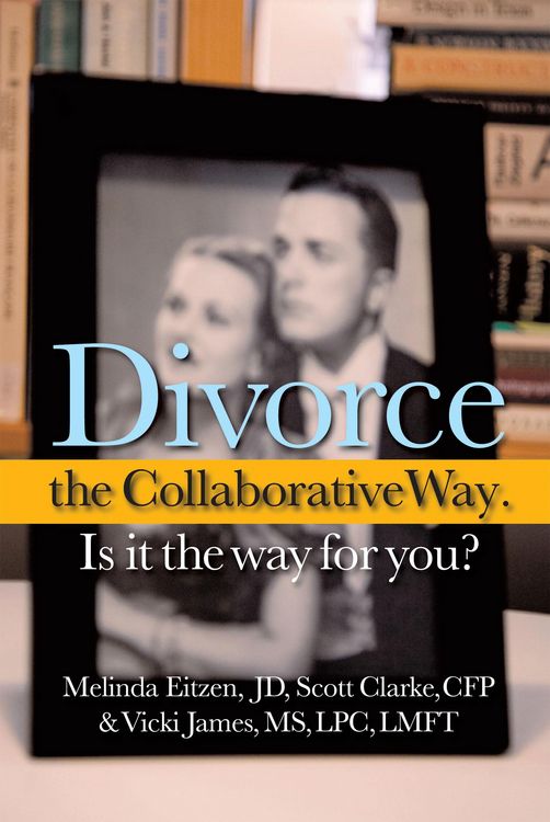 Produktbild: Divorce the Collaborative Way. Is It the Way for You?