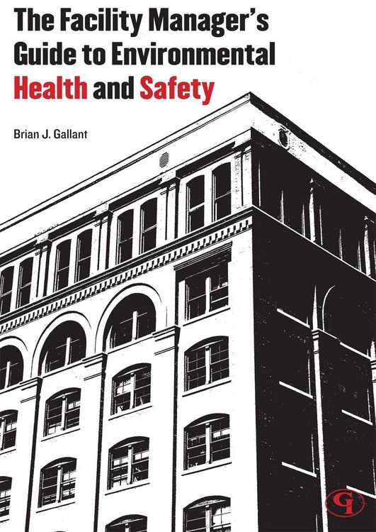 Produktbild: The Facility Manager's Guide to Environmental Health and Safety