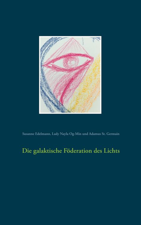Produktbild: Die galaktische F&ouml;deration des Lichts