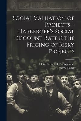 Produktbild: Social Valuation of Projects--Harberger's Social Discount Rate & the Pricing of Risky Projects