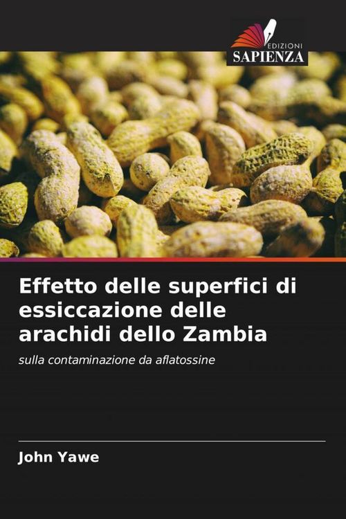 Produktbild: Effetto delle superfici di essiccazione delle arachidi dello Zambia