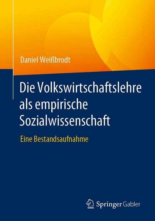 Produktbild: Die Volkswirtschaftslehre als empirische Sozialwissenschaft