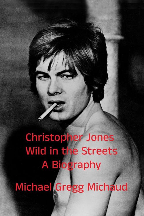 Produktbild: Christopher Jones - Wild in the Streets - A Biography