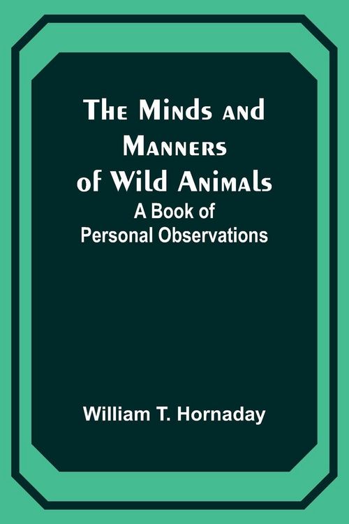 Produktbild: The Minds and Manners of Wild Animals