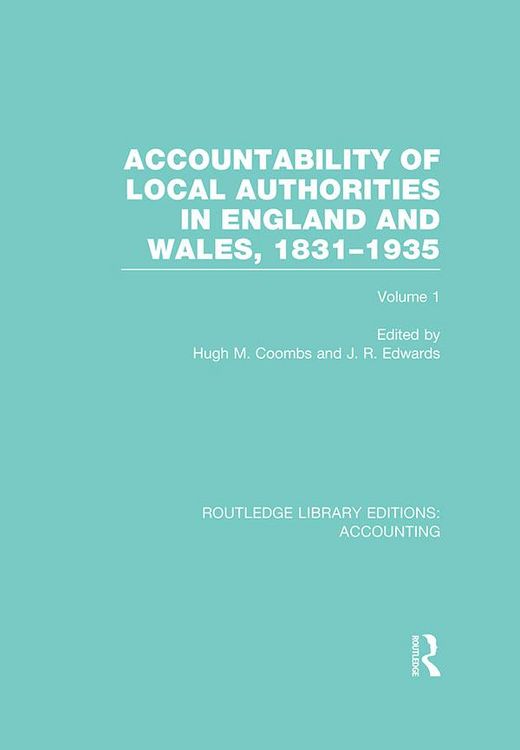Produktbild: Accountability of Local Authorities in England and Wales, 1831-1935 Volume 1 (RLE Accounting)