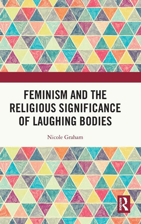 Produktbild: Feminism and the Religious Significance of Laughing Bodies