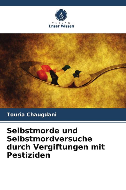 Produktbild: Selbstmorde und Selbstmordversuche durch Vergiftungen mit Pestiziden