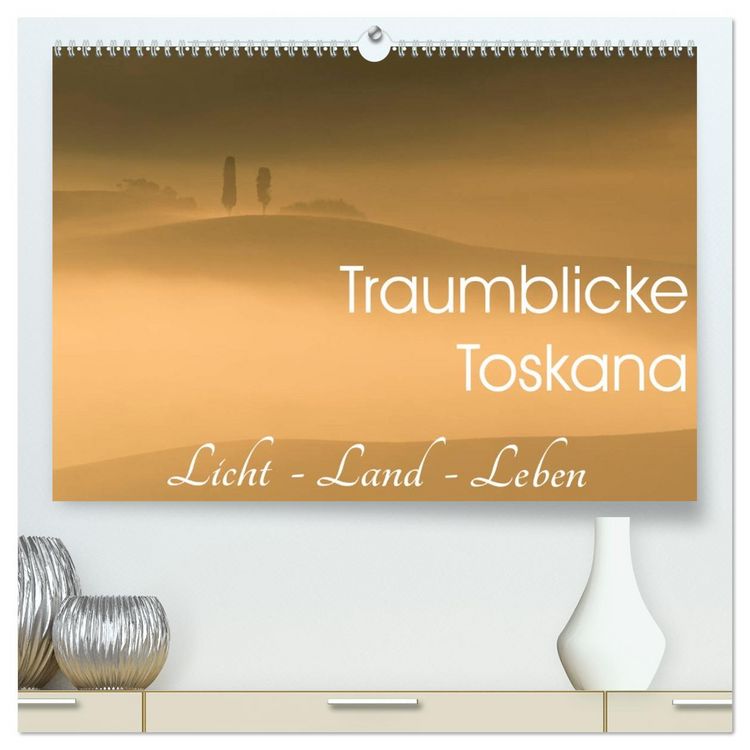 Produktbild: Traumblicke Toskana - Licht, Land, Leben (hochwertiger Premium Wandkalender 2026 DIN A2 quer), Kunstdruck in Hochglanz