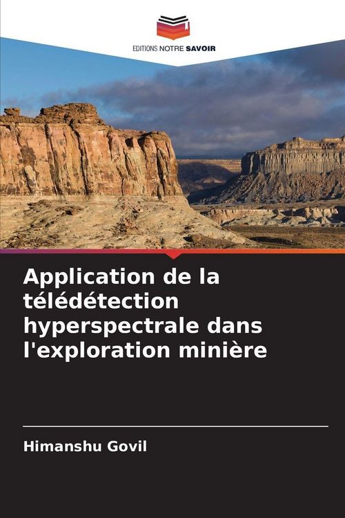 Produktbild: Application de la t&eacute;l&eacute;d&eacute;tection hyperspectrale dans l'exploration mini&egrave;re