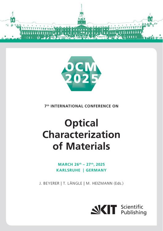 Produktbild: OCM 2025 - 7th International Conference on Optical Characterization of Materials, March 26th &ndash; 27th, 2025, Karlsruhe, Germany : Conference Proceedings