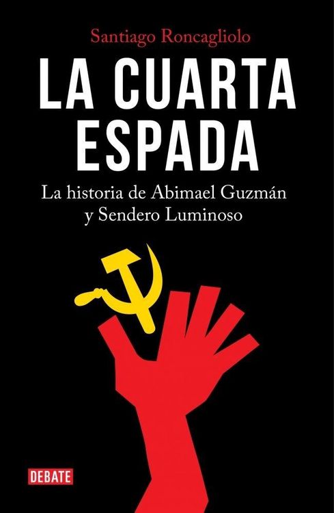 Produktbild: La Cuarta Espada: La Historia de Abima El Guzm&aacute;n Y Sendero Luminoso / The Fourth Swore