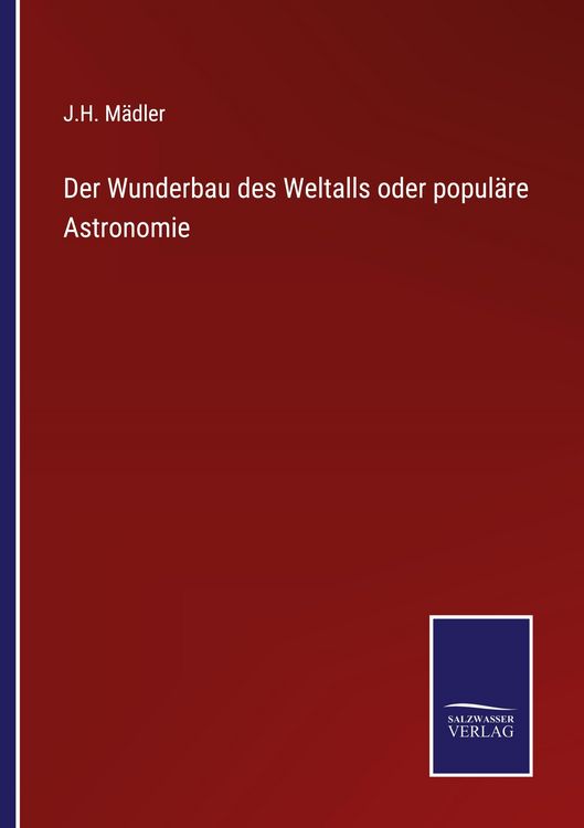 Produktbild: Der Wunderbau des Weltalls oder popul&auml;re Astronomie
