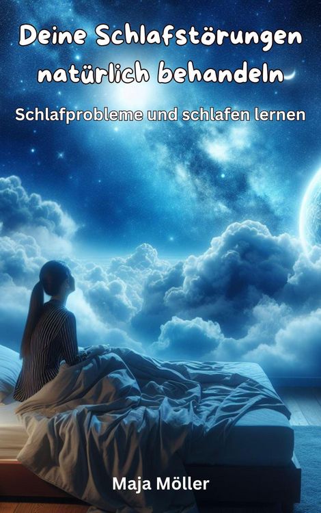Produktbild: Deine Schlafst&ouml;rungen nat&uuml;rlich behandeln, Schlafprobleme und schlafen lernen