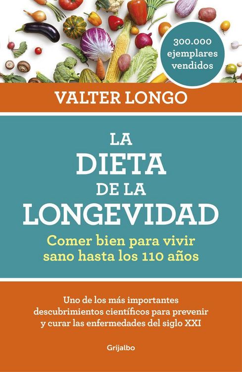 Produktbild: La dieta de la longevidad : comer bien para vivir sano hasta los 110 a&ntilde;os