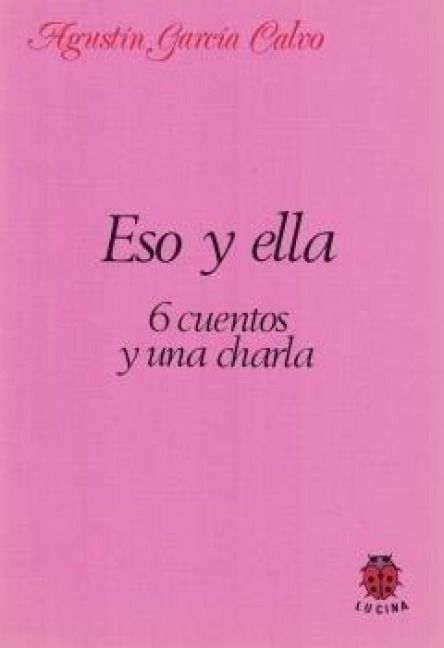 Produktbild: Eso y ella : 6 cuentos y una charla