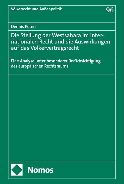 Produktbild: Die Stellung der Westsahara im internationalen Recht und die Auswirkungen auf das V&ouml;lkervertragsrecht