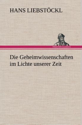 Produktbild: Die Geheimwissenschaften im Lichte unserer Zeit