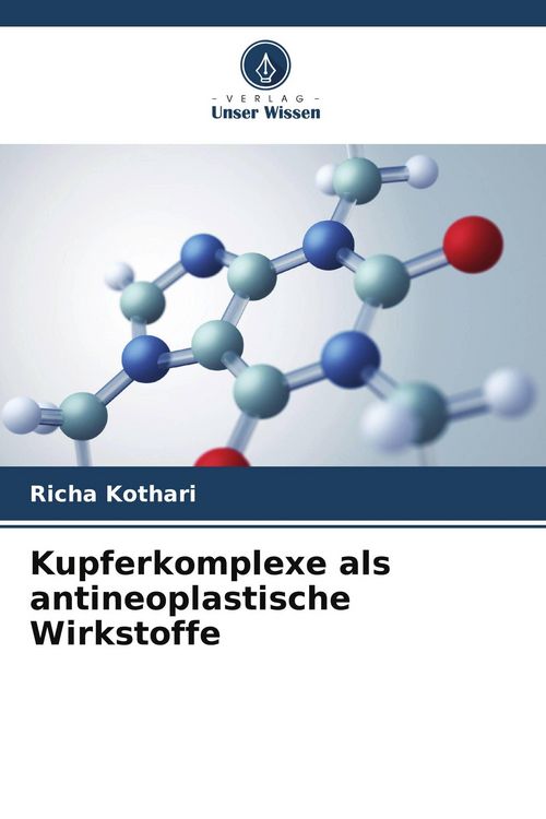Produktbild: Kupferkomplexe als antineoplastische Wirkstoffe