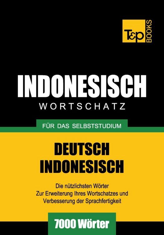 Produktbild: Wortschatz Deutsch-Indonesisch f&uuml;r das Selbststudium - 7000 W&ouml;rter