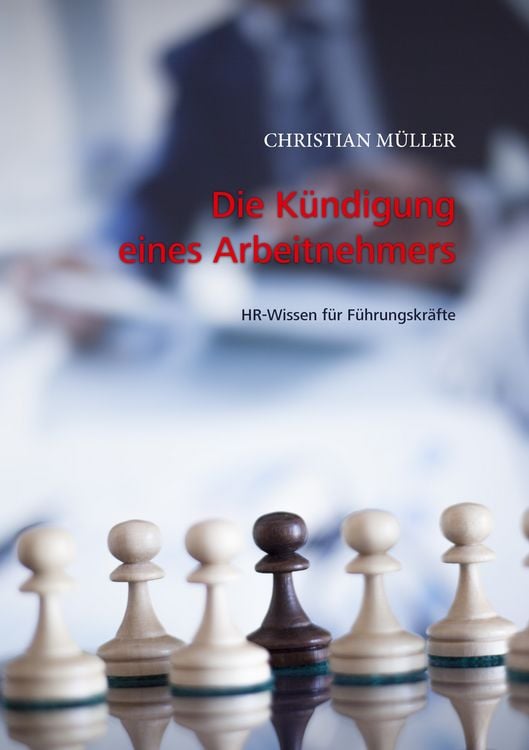 Produktbild: Die K&uuml;ndigung eines Arbeitnehmers